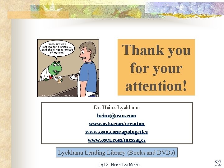 Thank you for your attention! Dr. Heinz Lycklama heinz@osta. com www. osta. com/creation www.