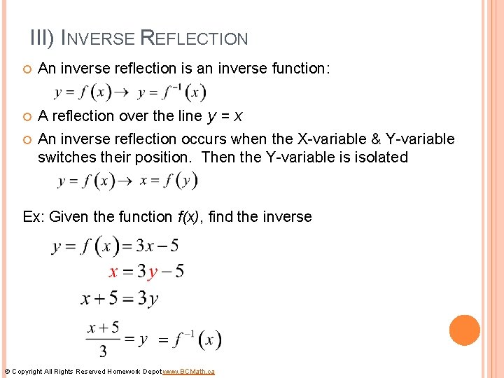 III) INVERSE REFLECTION An inverse reflection is an inverse function: A reflection over the