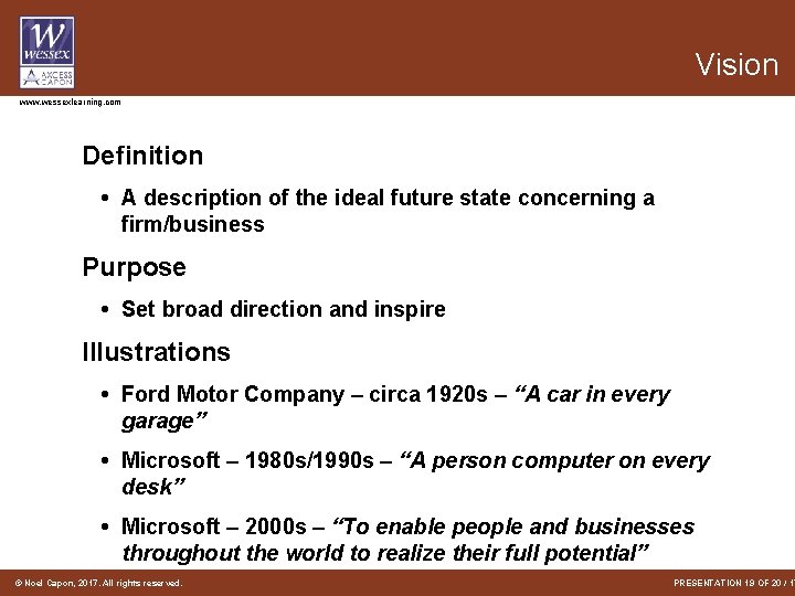 Vision www. wessexlearning. com Definition • A description of the ideal future state concerning