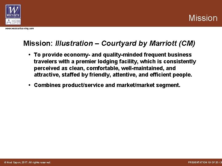 Mission www. wessexlearning. com Mission: Illustration – Courtyard by Marriott (CM) • To provide