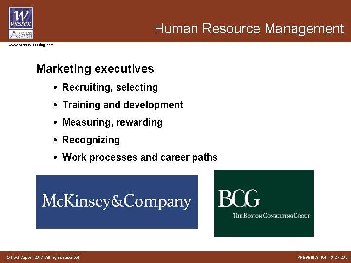 Human Resource Management www. wessexlearning. com Marketing executives • Recruiting, selecting • Training and