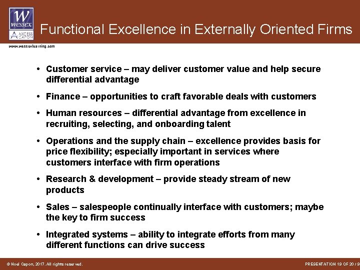 Functional Excellence in Externally Oriented Firms www. wessexlearning. com • Customer service – may