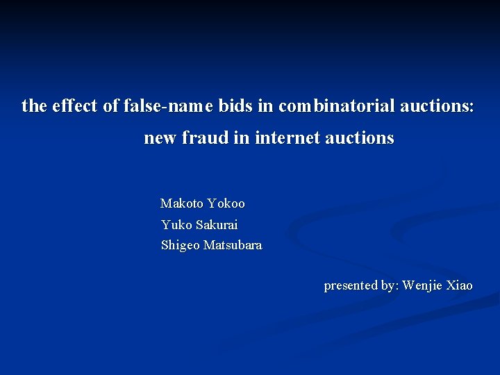 the effect of false-name bids in combinatorial auctions: new fraud in internet auctions Makoto