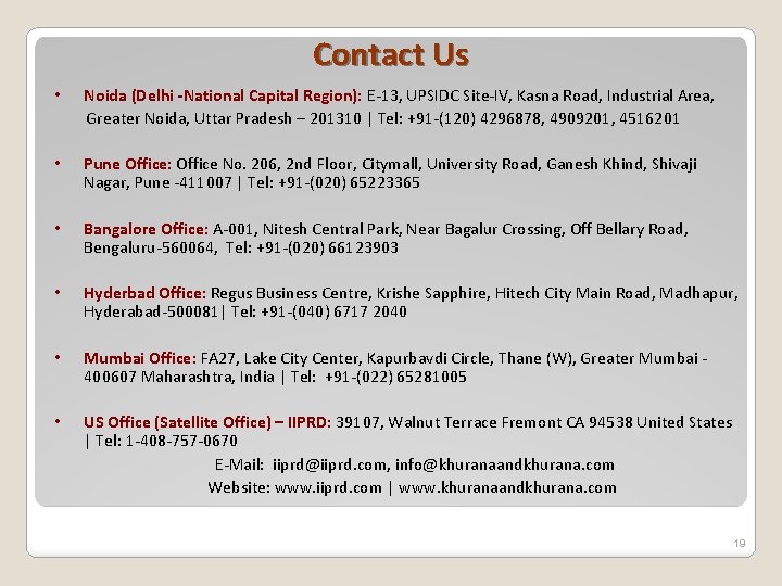 Contact Us • Noida (Delhi -National Capital Region): E-13, UPSIDC Site-IV, Kasna Road, Industrial