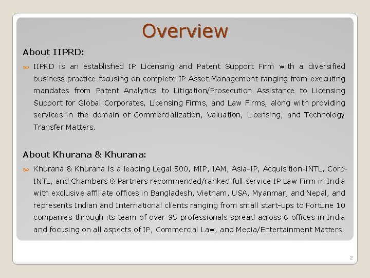 Overview About IIPRD: IIPRD is an established IP Licensing and Patent Support Firm with