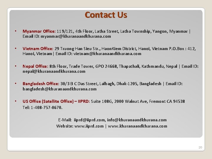 Contact Us • Myanmar Office: 119/121, 4 th Floor, Latha Street, Latha Township, Yangon,