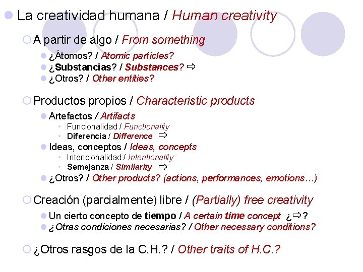 l La creatividad humana / Human creativity ¡ A partir de algo / From