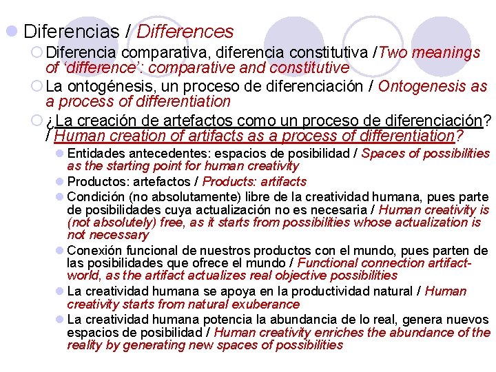 l Diferencias / Differences ¡ Diferencia comparativa, diferencia constitutiva /Two meanings of ‘difference’: comparative