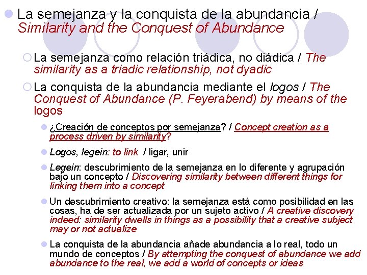 l La semejanza y la conquista de la abundancia / Similarity and the Conquest