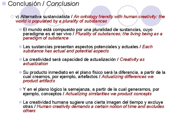 l Conclusión / Conclusion ¡ v) Alternativa sustancialista / An ontology friendly with human