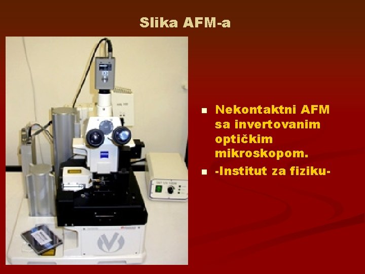 Slika AFM-a n n Nekontaktni AFM sa invertovanim optičkim mikroskopom. -Institut za fiziku- 