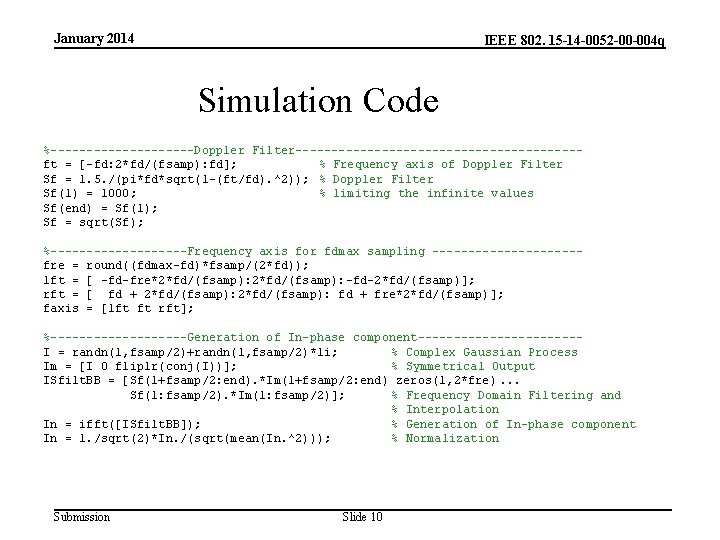 January 2014 IEEE 802. 15 -14 -0052 -00 -004 q Simulation Code %----------Doppler Filter--------------------ft
