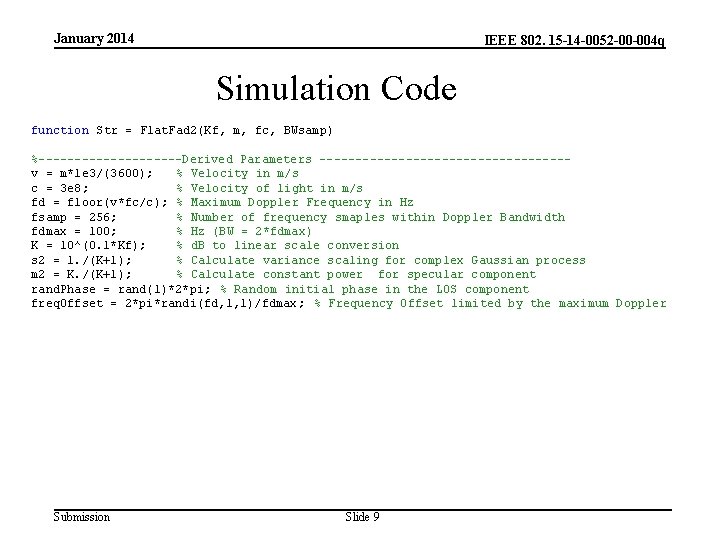 January 2014 IEEE 802. 15 -14 -0052 -00 -004 q Simulation Code function Str