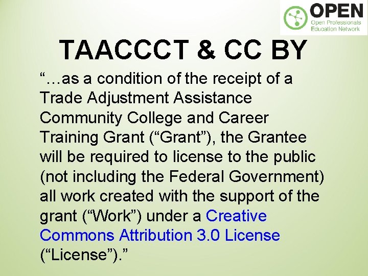 TAACCCT & CC BY “…as a condition of the receipt of a Trade Adjustment