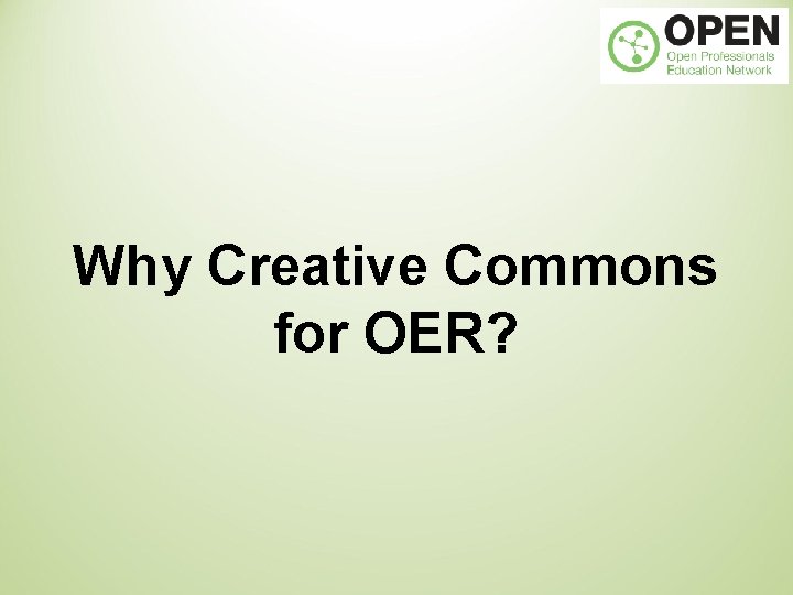 Why Creative Commons for OER? 