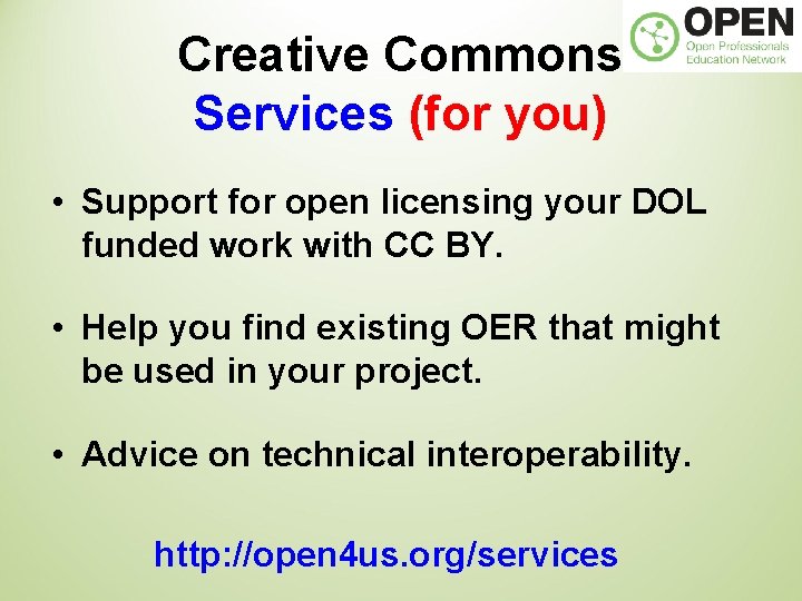 Creative Commons Services (for you) • Support for open licensing your DOL funded work