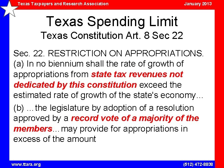 Texas Taxpayers and Research Association January 2013 Texas Spending Limit Texas Constitution Art. 8