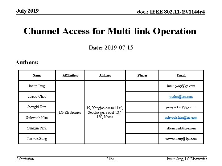 July 2019 doc. : IEEE 802. 11 -19/1144 r 4 Channel Access for Multi-link