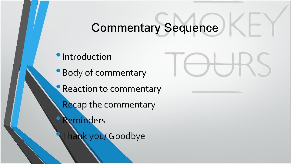Commentary Sequence • Introduction • Body of commentary • Reaction to commentary • Recap