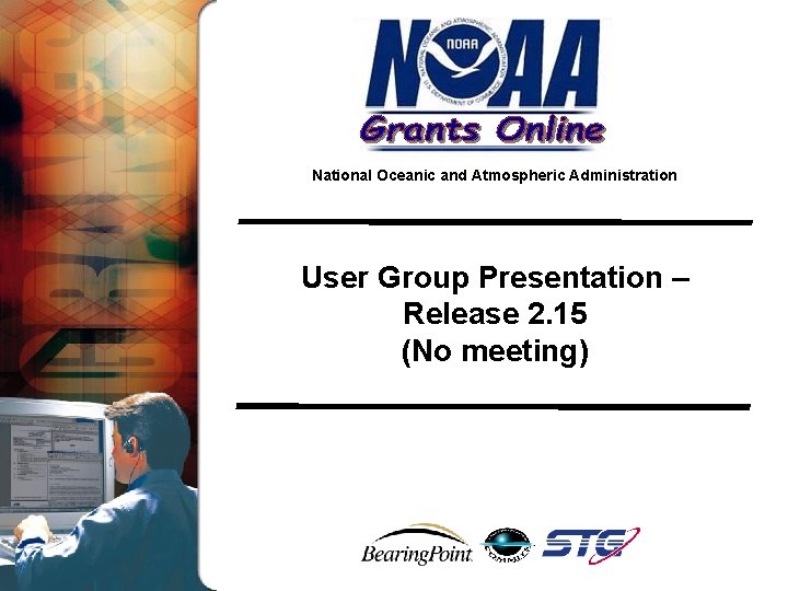 National Oceanic and Atmospheric Administration User Group Presentation – Release 2. 15 (No meeting)