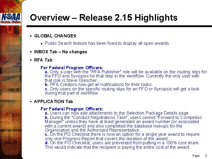 Overview – Release 2. 15 Highlights § GLOBAL CHANGES l Public Search feature has