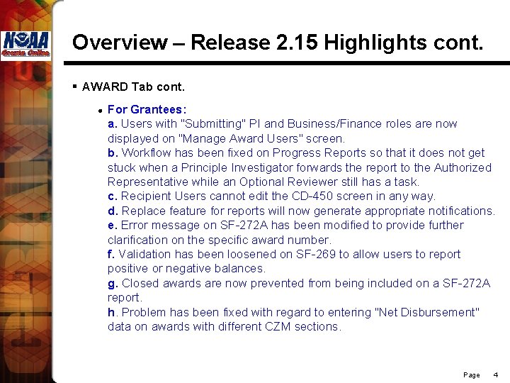 Overview – Release 2. 15 Highlights cont. § AWARD Tab cont. l For Grantees:
