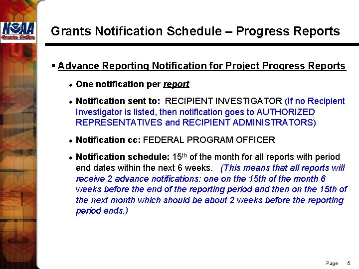 Grants Notification Schedule – Progress Reports § Advance Reporting Notification for Project Progress Reports
