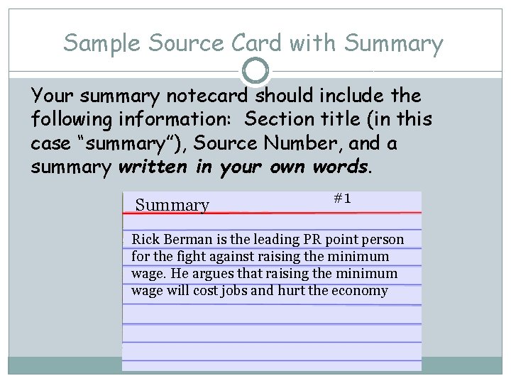 Sample Source Card with Summary Your summary notecard should include the following information: Section