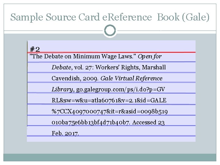 Sample Source Card e. Reference Book (Gale) #2 "The Debate on Minimum Wage Laws.