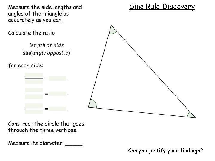 Sine Rule Discovery Can you justify your findings? 