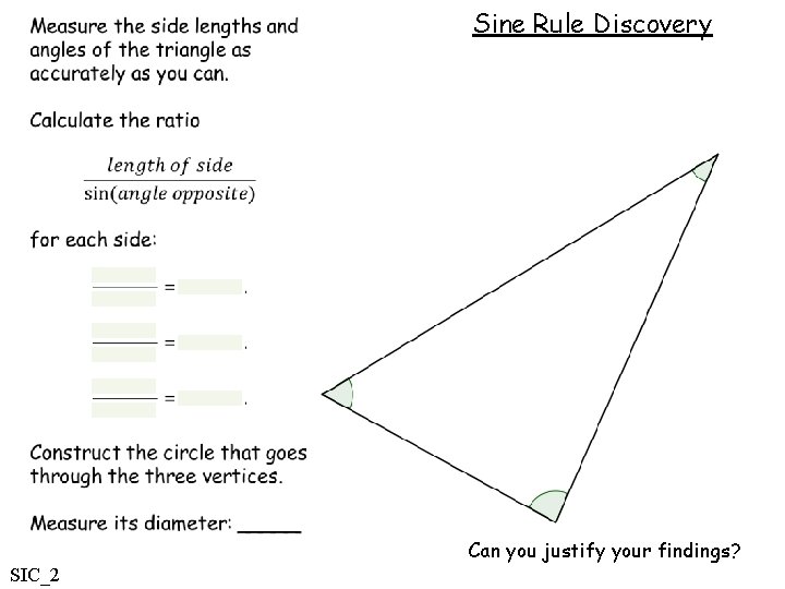 Sine Rule Discovery Can you justify your findings? SIC_2 
