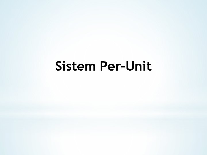 Sistem Per-Unit 