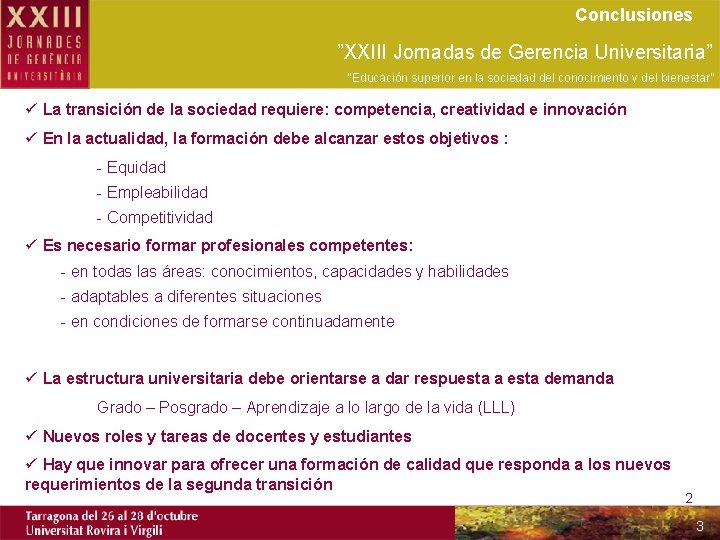 Conclusiones ”XXIII Jornadas de Gerencia Universitaria” “Educación superior en la sociedad del conocimiento y