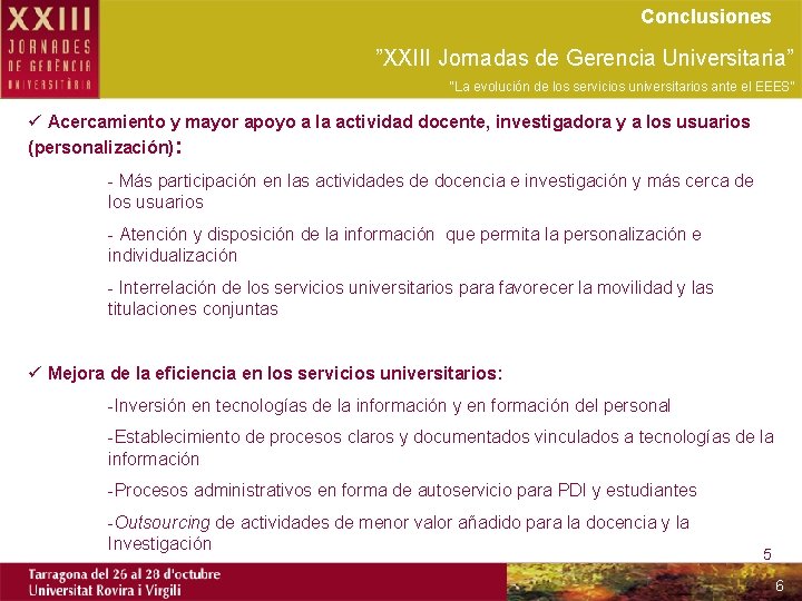 Conclusiones ”XXIII Jornadas de Gerencia Universitaria” “La evolución de los servicios universitarios ante el