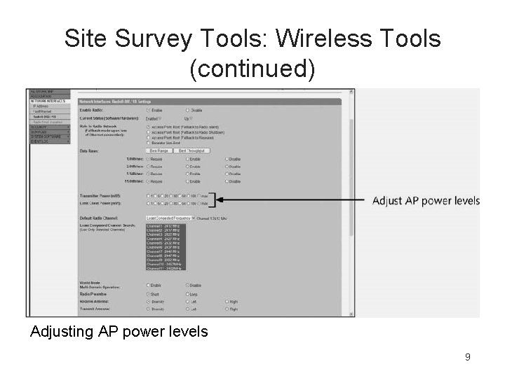 Site Survey Tools: Wireless Tools (continued) Adjusting AP power levels 9 