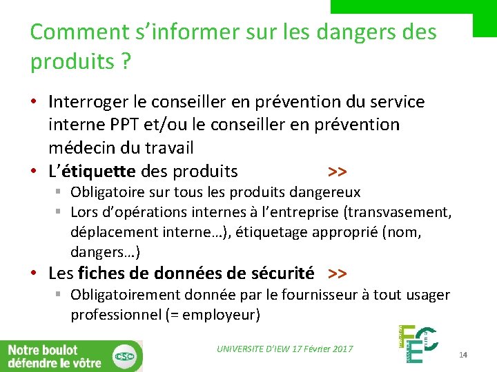 Comment s’informer sur les dangers des produits ? • Interroger le conseiller en prévention