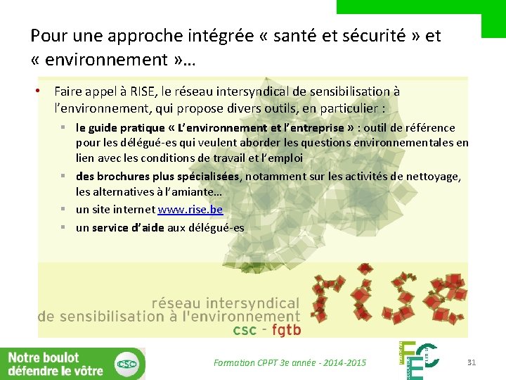 Pour une approche intégrée « santé et sécurité » et « environnement » …