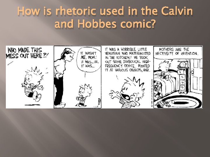 How is rhetoric used in the Calvin and Hobbes comic? 