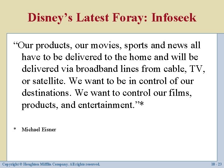 Disney’s Latest Foray: Infoseek “Our products, our movies, sports and news all have to