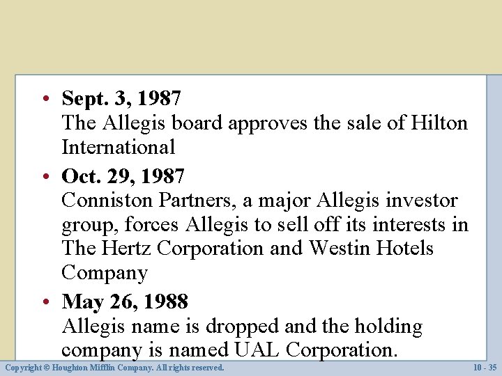  • Sept. 3, 1987 The Allegis board approves the sale of Hilton International