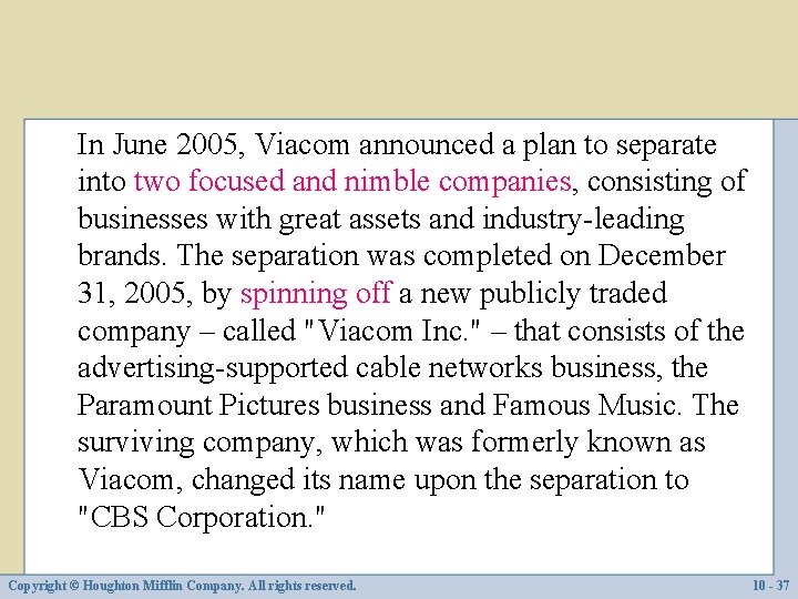 In June 2005, Viacom announced a plan to separate into two focused and nimble