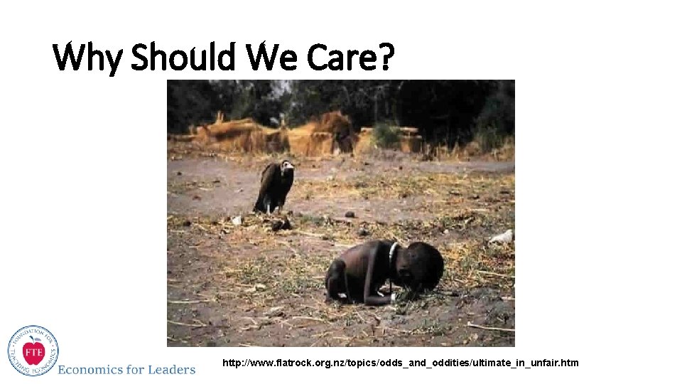 Why Should We Care? http: //www. flatrock. org. nz/topics/odds_and_oddities/ultimate_in_unfair. htm 