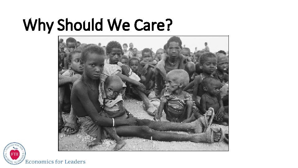 Why Should We Care? 