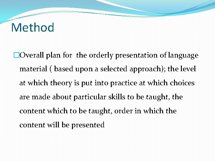 Method �Overall plan for the orderly presentation of language material ( based upon a Method �Overall plan for the orderly presentation of language material ( based upon a