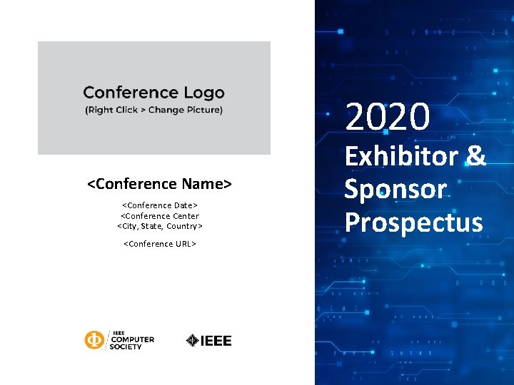 2020 <Conference Name> <Conference Date> <Conference Center <City, State, Country> <Conference URL> Exhibitor &