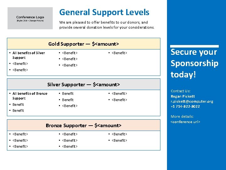 General Support Levels We are pleased to offer benefits to our donors, and provide