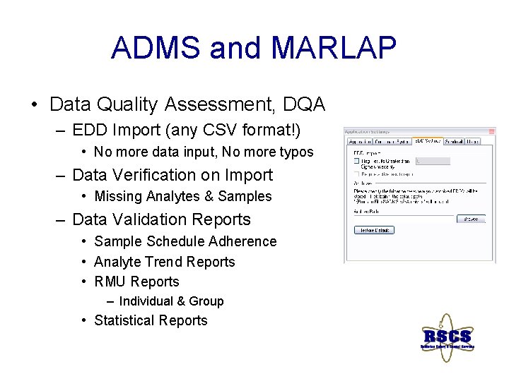 ADMS and MARLAP • Data Quality Assessment, DQA – EDD Import (any CSV format!)