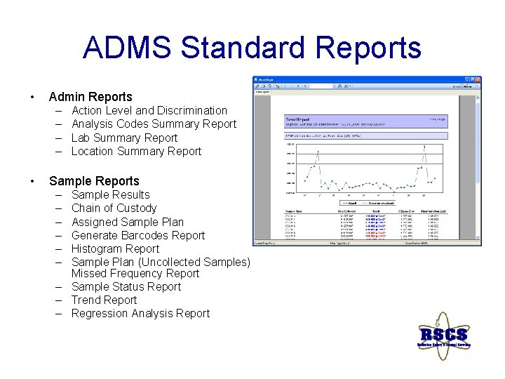 ADMS Standard Reports • Admin Reports – – • Action Level and Discrimination Analysis