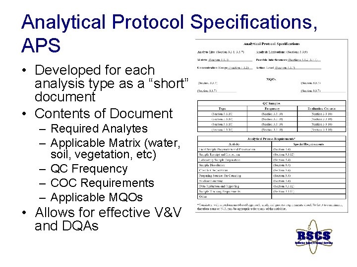 Analytical Protocol Specifications, APS • Developed for each analysis type as a “short” document