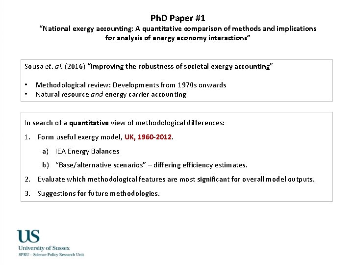 Ph. D Paper #1 “National exergy accounting: A quantitative comparison of methods and implications